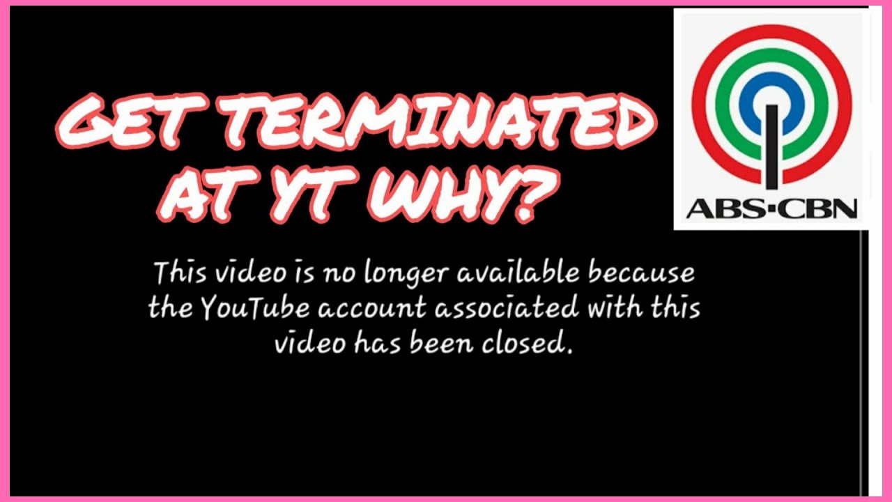 ABS-CBN NEWS YOUTUBE CHANNEL GET TERMINATED IN YOUTUBE - WHY?