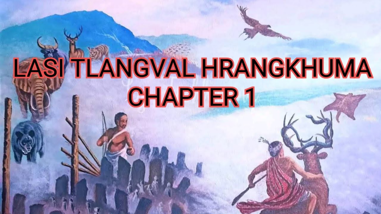 LASI TLANGVAL HRANGKHUMA CHAPTER 1 (Mizo Story Audio)