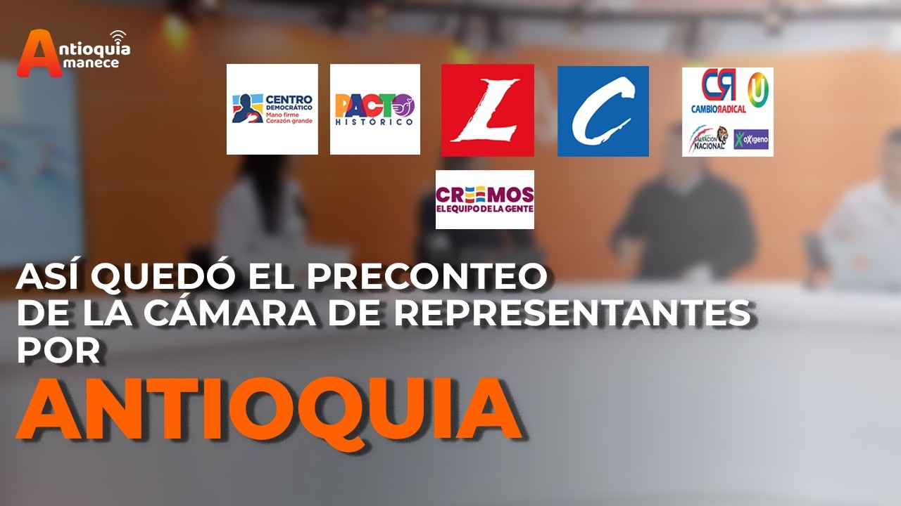 🗳️ Así quedó el preconteo de la Cámara de Representantes por Antioquia.