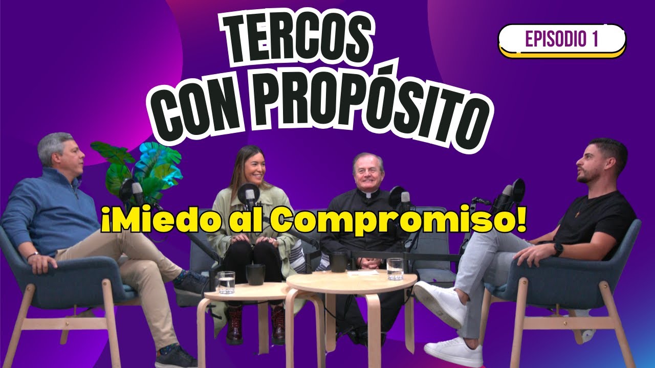 La visi&oacute;n masculina de las relaciones modernas l Ep.1 Tercos con Prop&oacute;sito