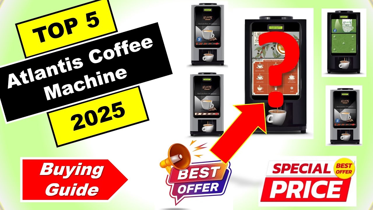 Top 5 Best Atlantis Coffee Machine in India 2025 ⚡ Coffee Vending Price List ⚡ Coffee Vending Mac...
