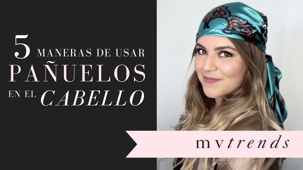 ¿Como usar pañuelos en el cabello? | Valentina Tamayo (mvtrends)