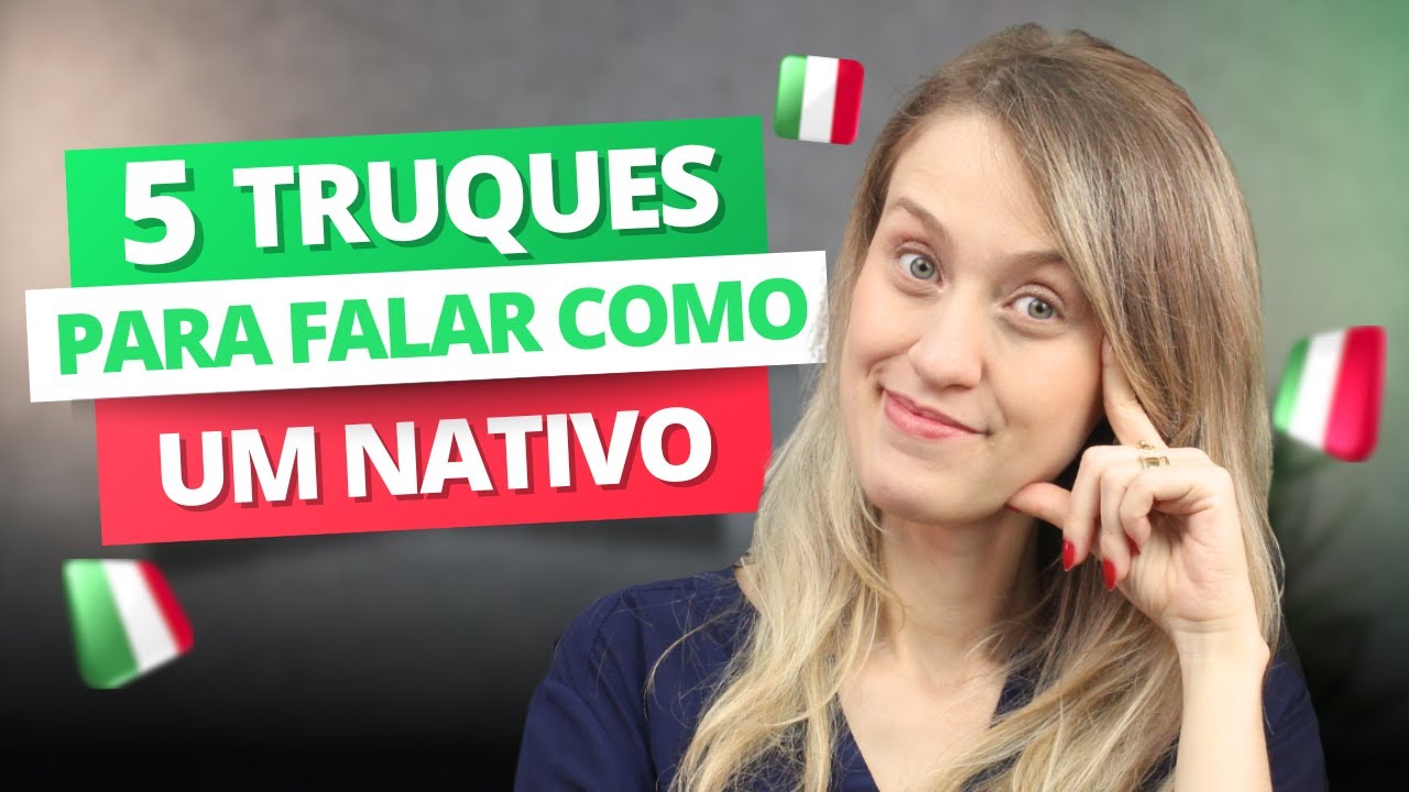 5 truques para falar como um italiano nativo| Falar Italiano