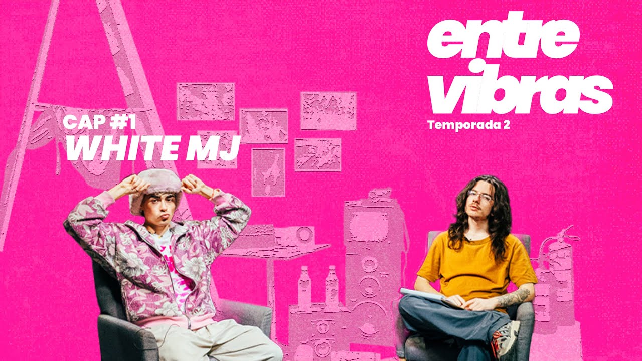 Entre Vibras 01 - White MJ | Temporada 2