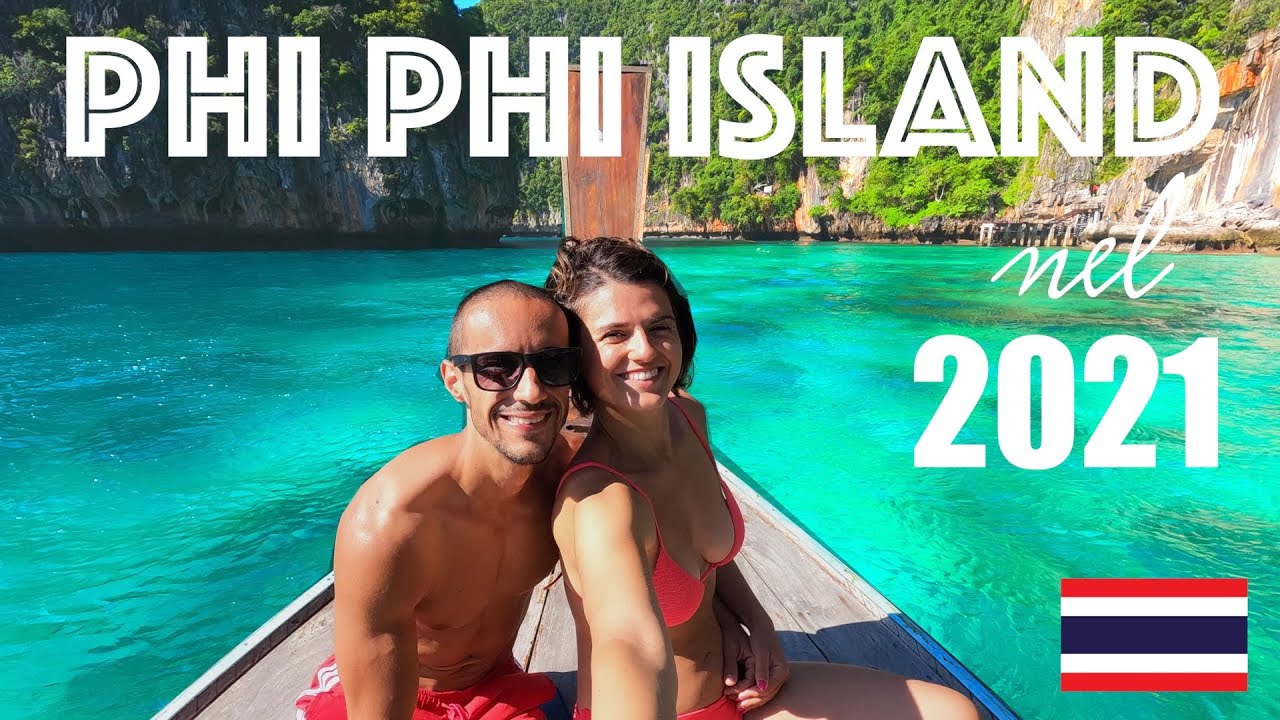 Phi Phi Island nel 2021- Maya Bay è stupenda!