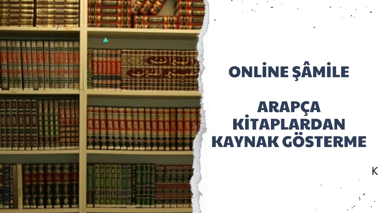 Arapça Kitaplardan Kaynak Gösterme (Online Şamile)