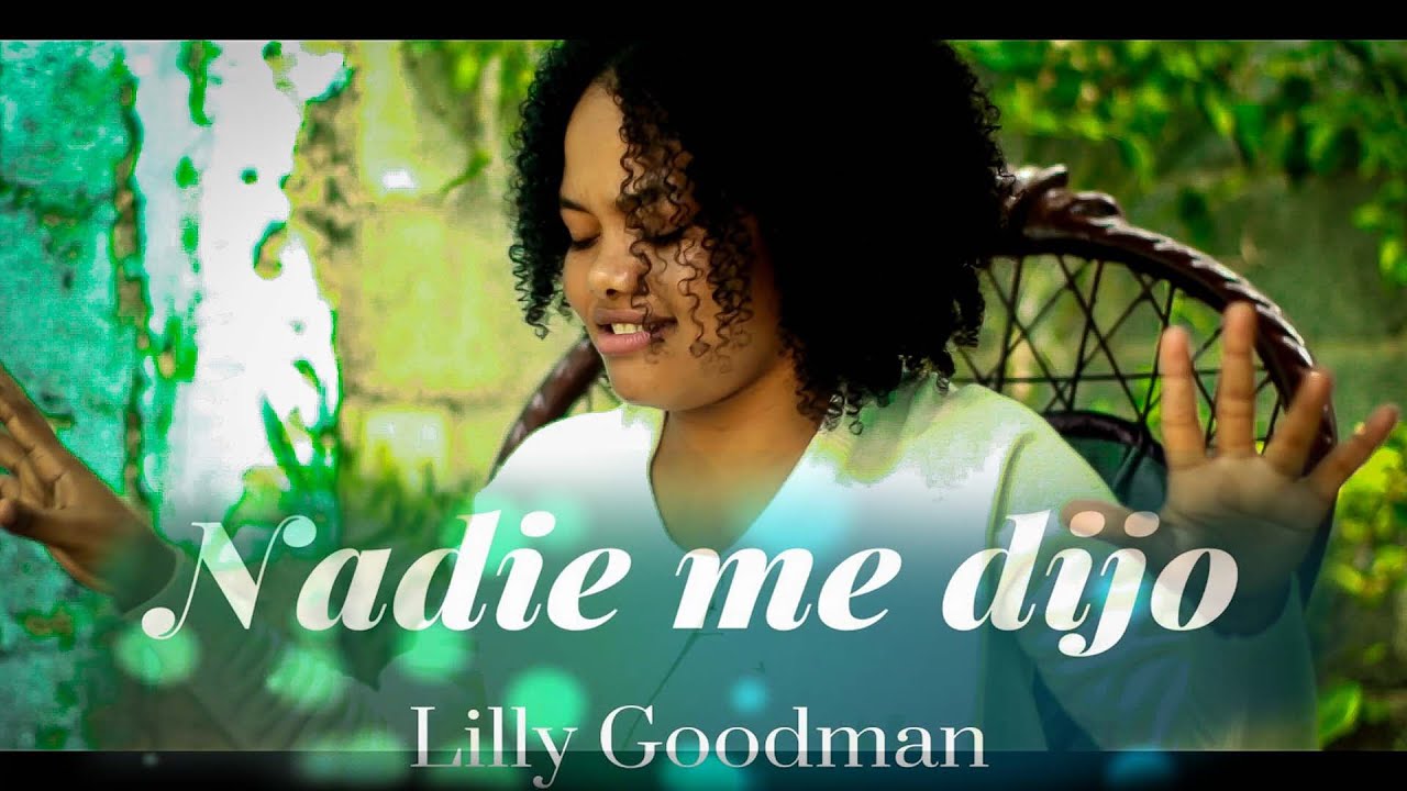 Yajaira Encarnación - Nadie Me dijo Lily Goodman (Cover)