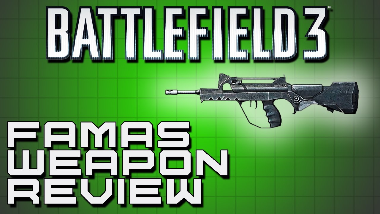 Battlefield 3 Weapon Review - FAMAS