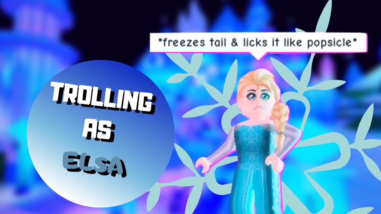 Trolling as ELSA in Roblox // Roblox Royale High