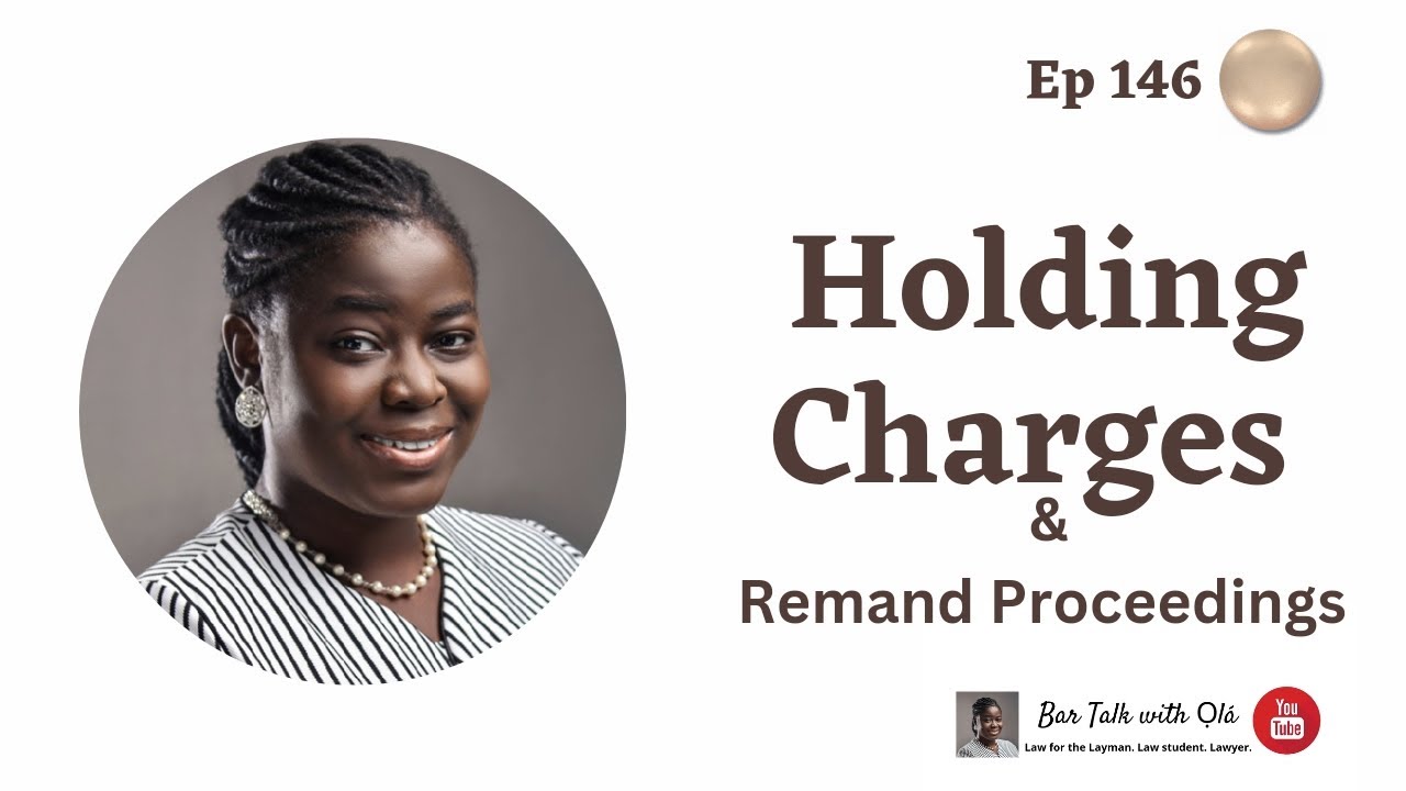 Holding Charges | Remand Proceedings | Bar Talk With Ola | Episode 146