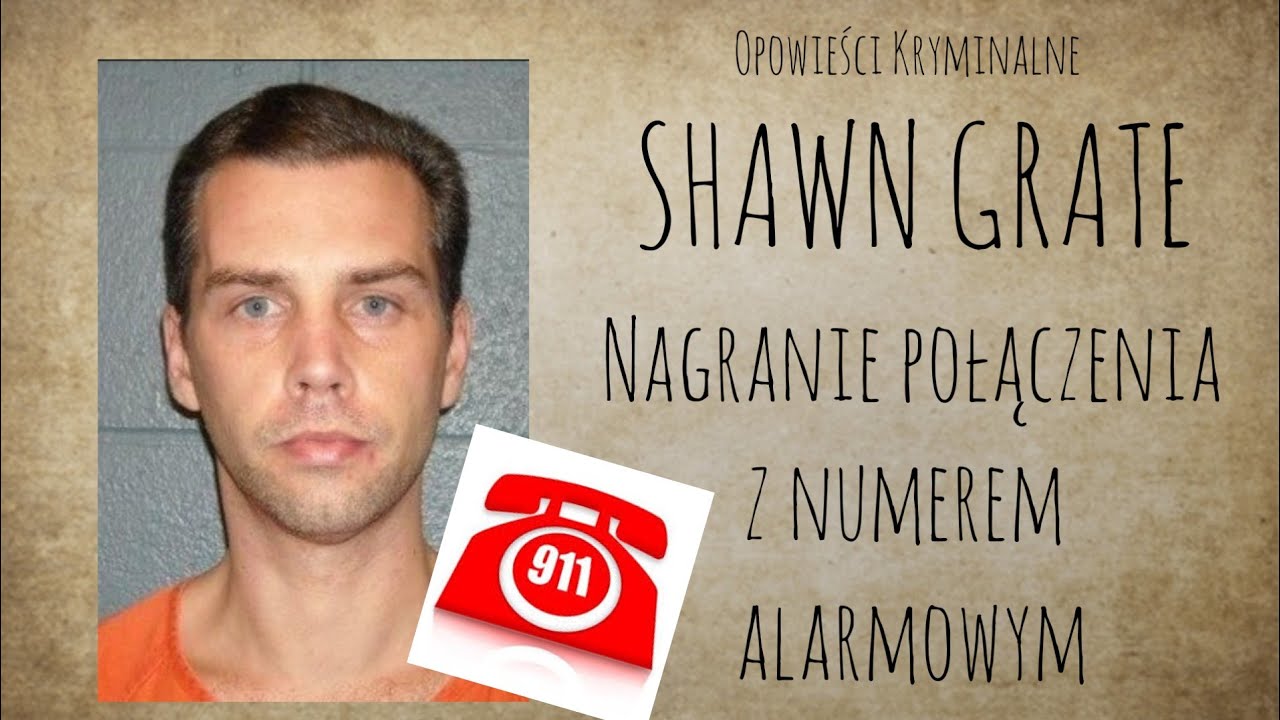 Nagranie połączenia z numerem alarmowym || Shawn Grate