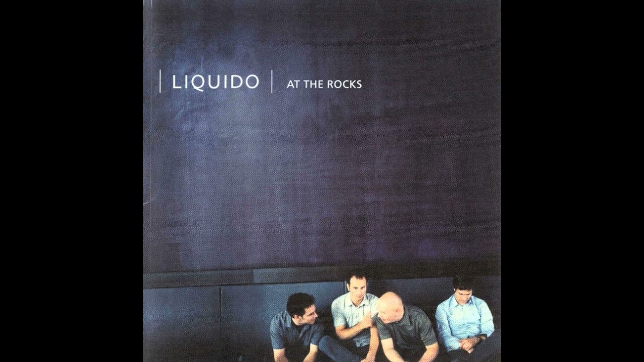 Liquido - 2000 At The Rocks (FULL ALBUM)