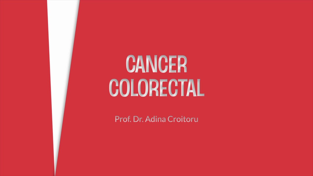 Curs de oncologie 19/2024: Cancer colorectal - Prof. Dr. Adina Croitoru