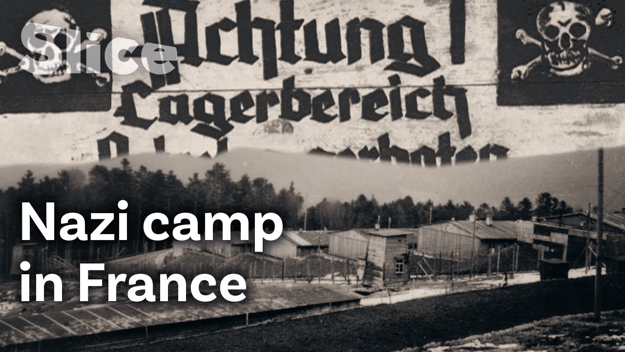 The Untold Story of the Natzweiler-Struthof Camp | SLICE