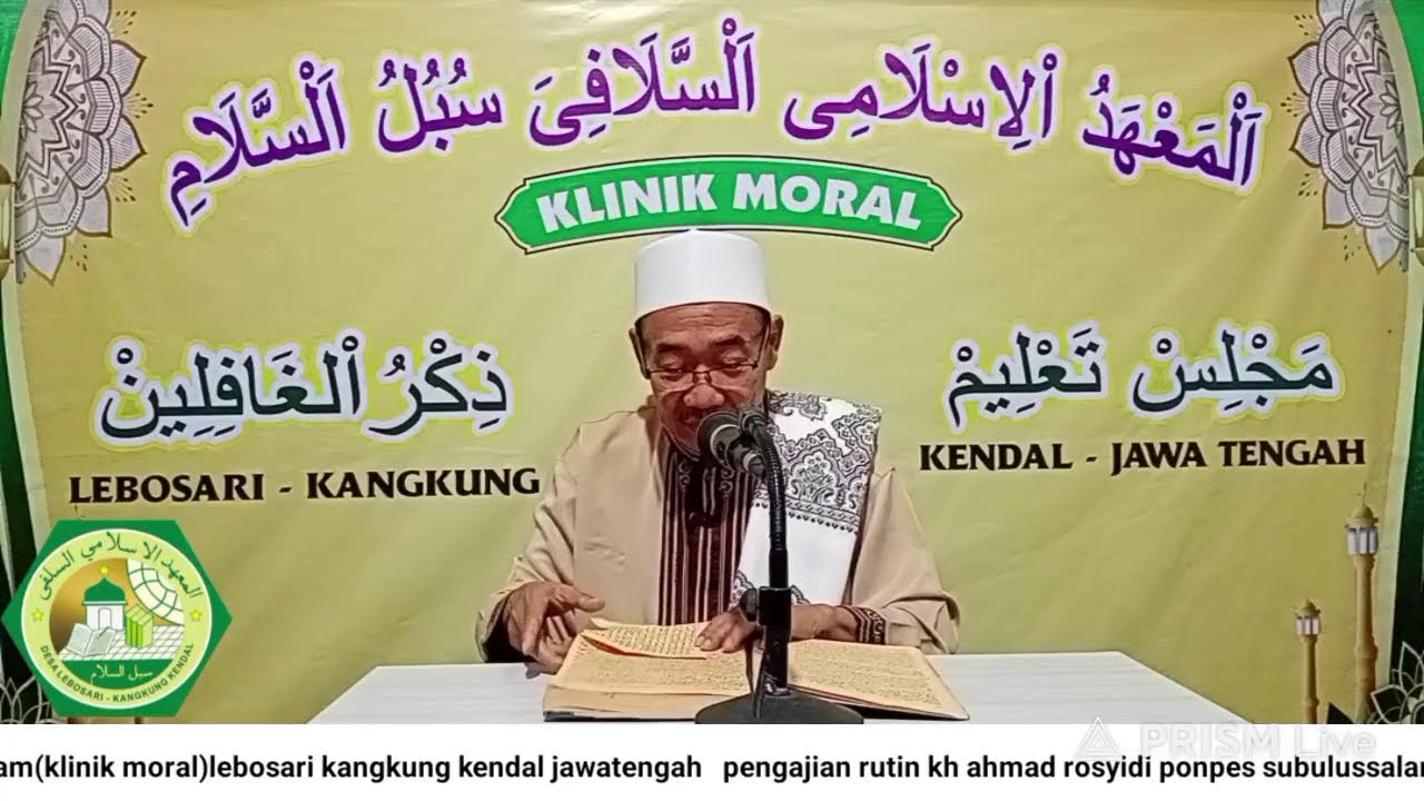 KAJIAN ILMIAH
المعهد الاسلامى السلافى سبل السلام 
Kh Ahmad Rosyidi
Klinik Moral