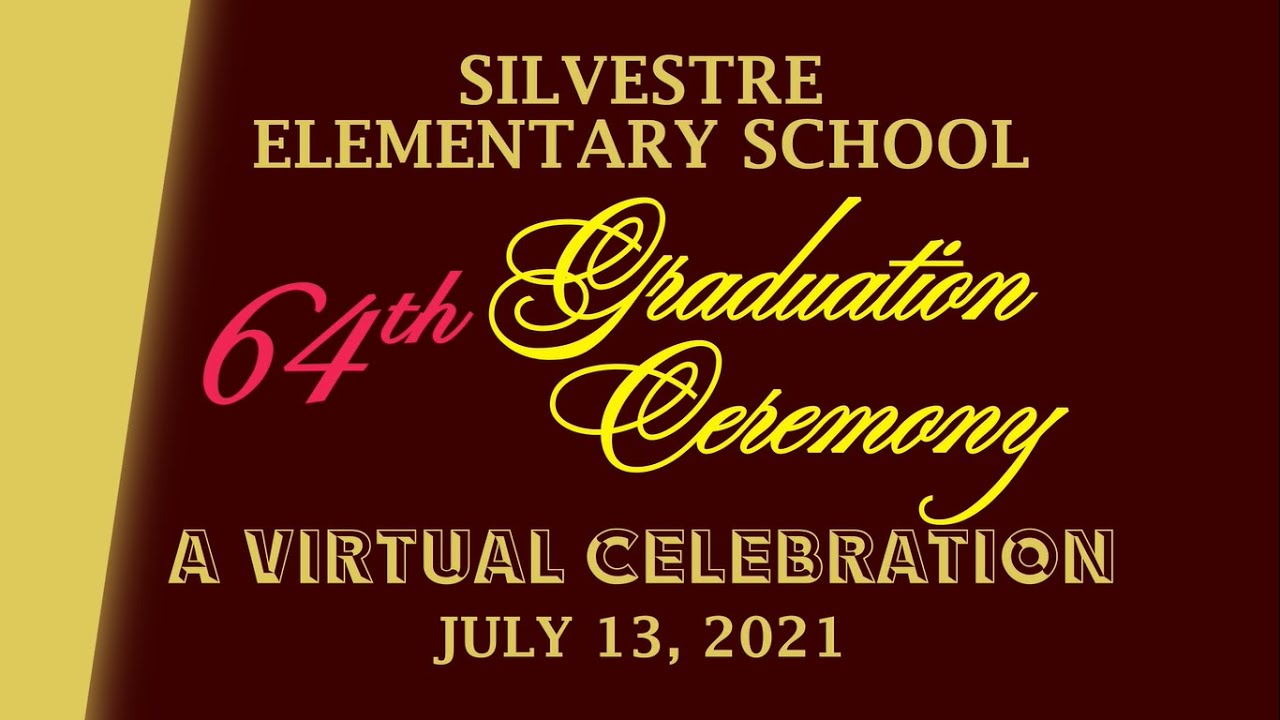 64th Graduation Ceremony: A Virtual Celebration | Silvestre Elementary School