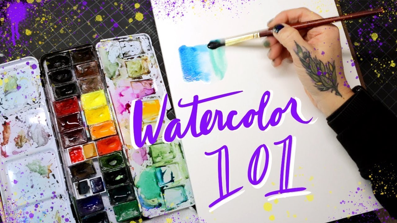 Watercolor 101 - The VERY Basics