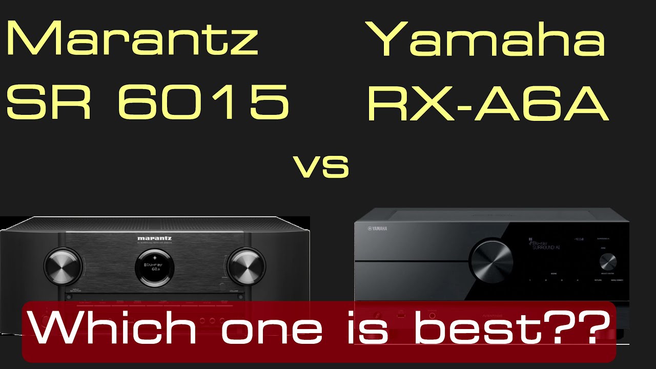 Marantz SR-6015 vs Yamaha RX-A6A  9.2 Channel 8K Audio Video Receiver | Technical Specs Comparison
