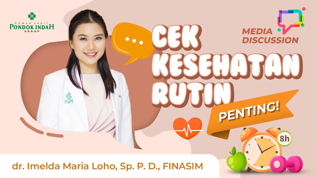 Deteksi Dini Penyakit dengan Cek Kesehatan Rutin - dr. Imelda Maria Loho, Sp. P. D., FINASIM