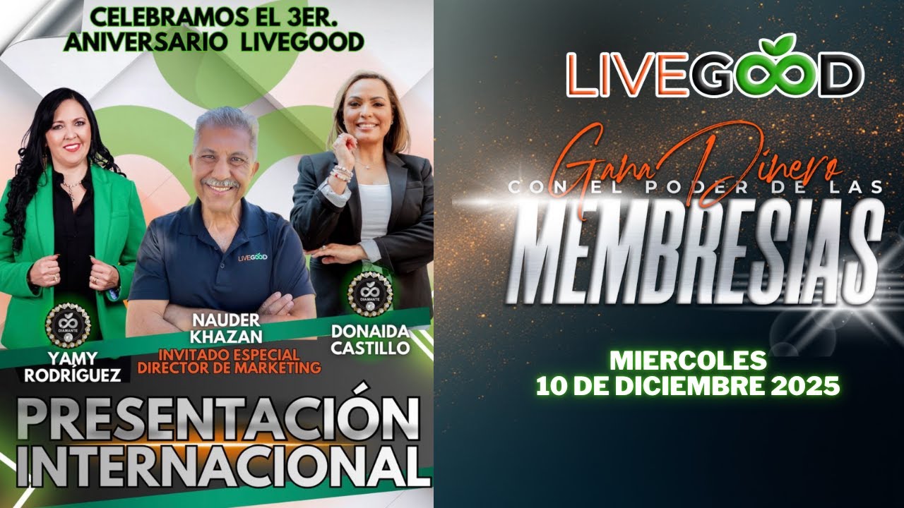 Presentaci&oacute;n Internacional 10 Dic 2025 Celebraci&oacute;n 3er Aniversario LIVEGOOD