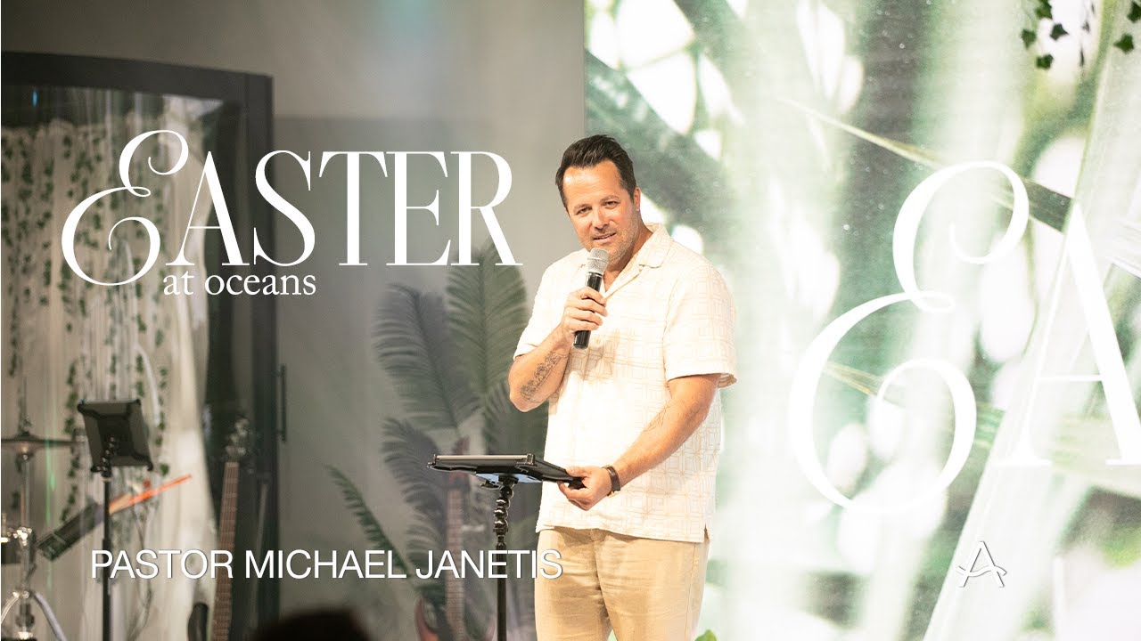 Easter At Oceans ~ Michael Janetis