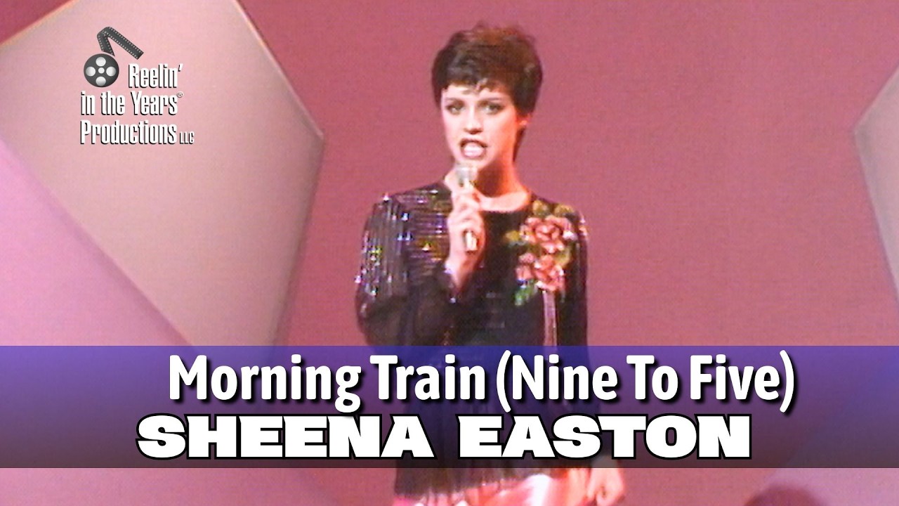 Sheena Easton • Morning Train (Nine To Five) • 1981 [Reelin' In The Years Archive]