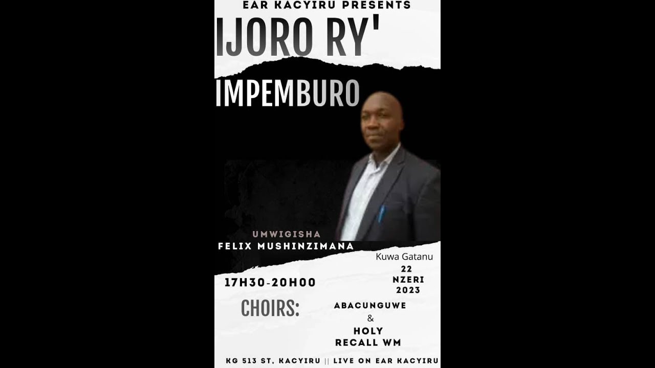 IJORO RY'IMPEMBURO kuwa  22/09/2023  LIVE || FELIX MUSHINZIMANA  || EAR KACYIRU