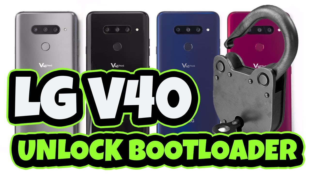 Unlock LG V40 ThinQ Bootloader (All Files Provided)