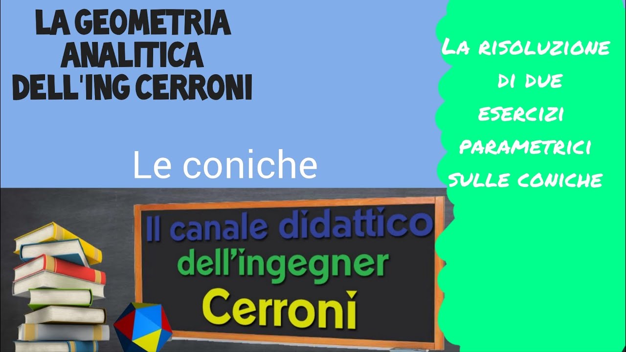 Coniche risoluzione di due esercizi parametrici ( 4 )