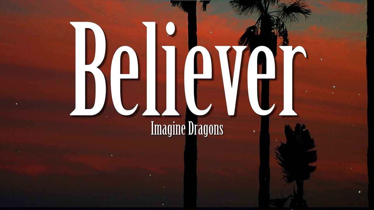 Imagine Dragons - Believer (Lyrics)