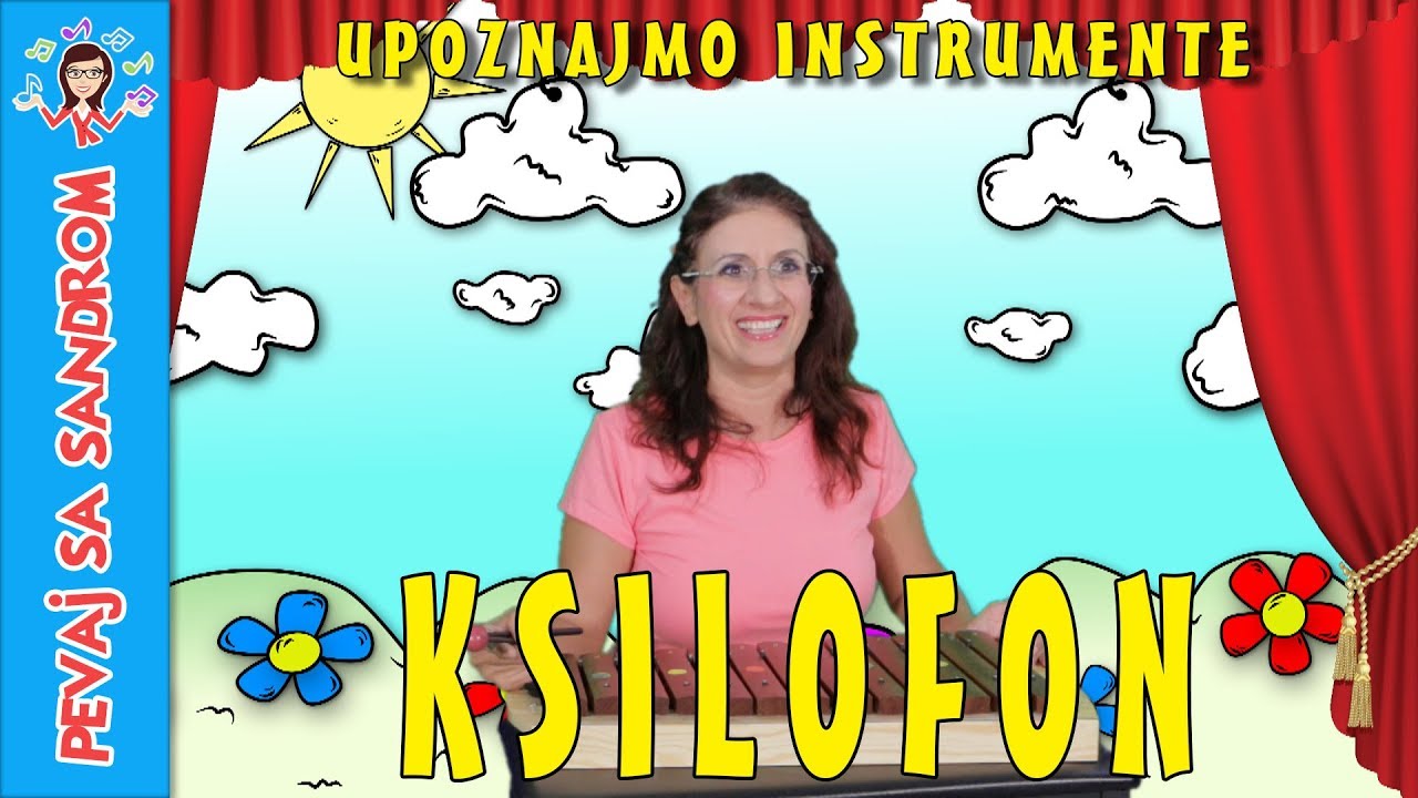 Upoznajmo instrumente - Ksilofon | Let's Meet the Instruments -  Xylophone | Pevaj sa Sandrom