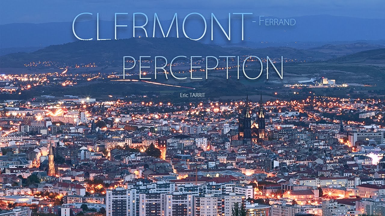 Clermont-Ferrand Perception | #Hyperlapse