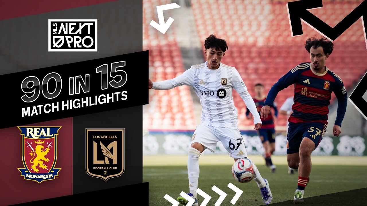 90 in 15: Real Monarchs vs. Los Angeles Football Club 2 | March 15, 2026