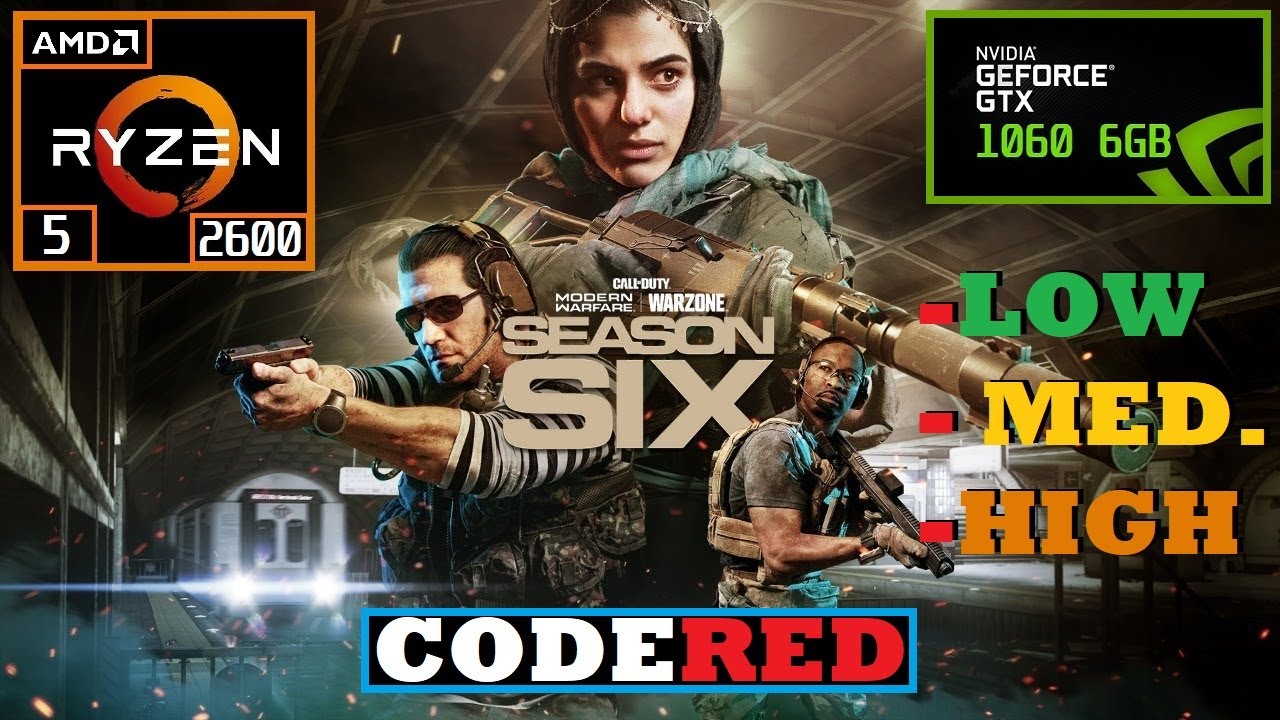Call of Duty: Warzone | Season 6 - GTX 1060 6GB - Ryzen 5 2600 - 16GB RAM (2x8) 3200Mhz