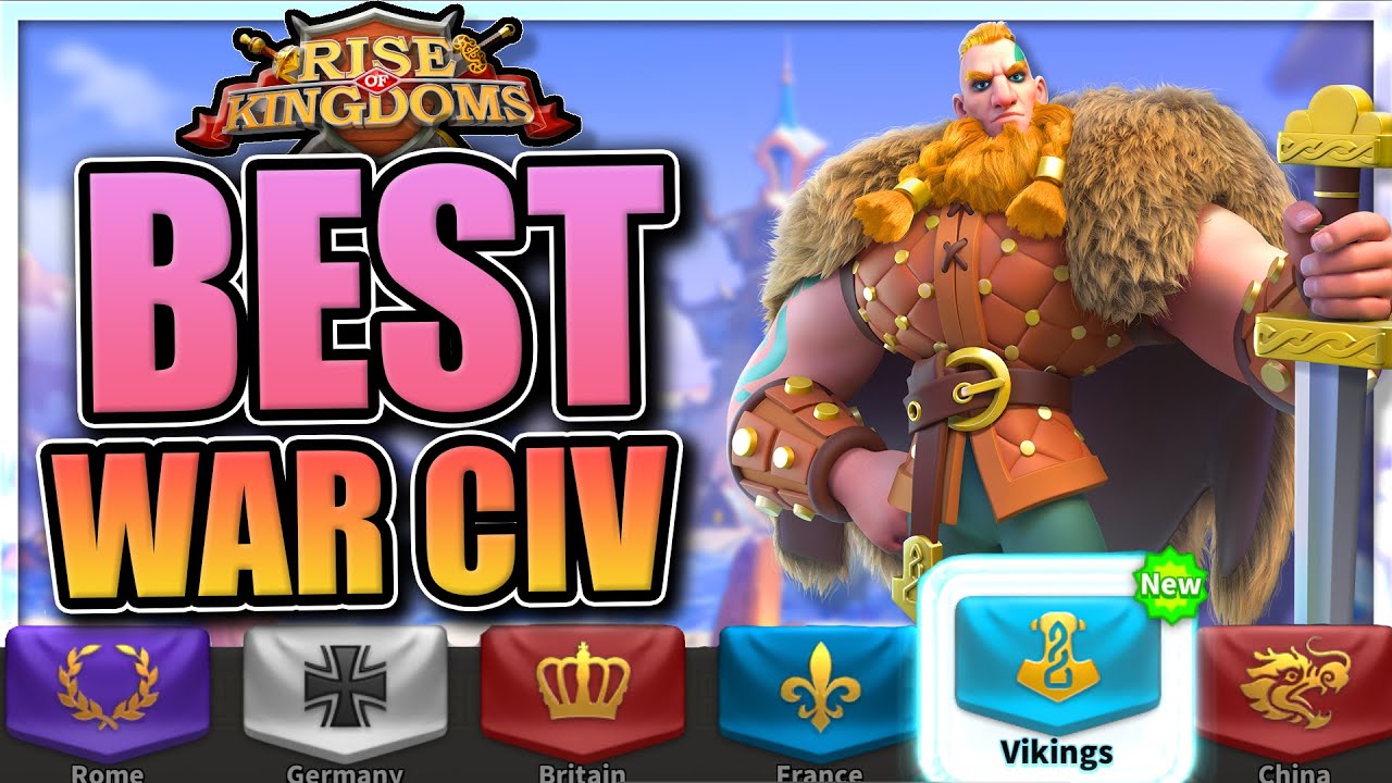 Best Civilization for War in Rise of Kingdoms (ROK)