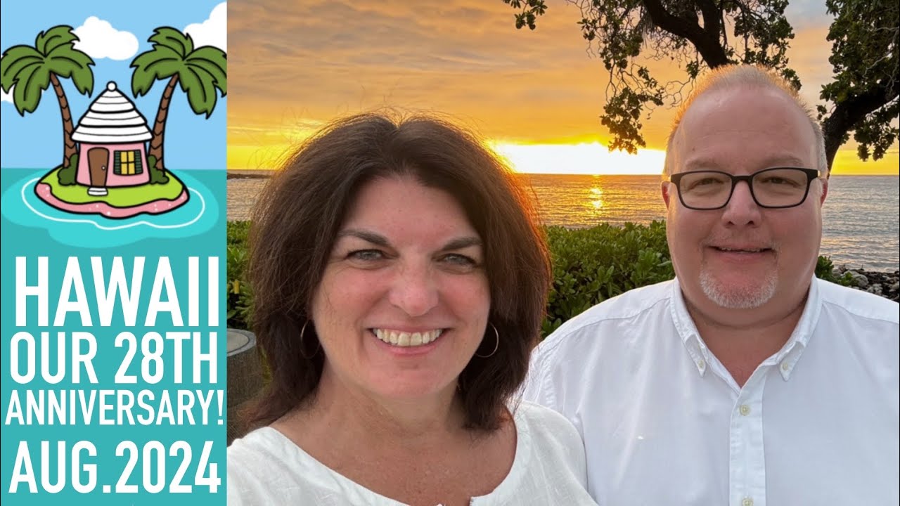 HAWAII OUR 28TH ANNIVERSARY! AUG.2024 Video #488