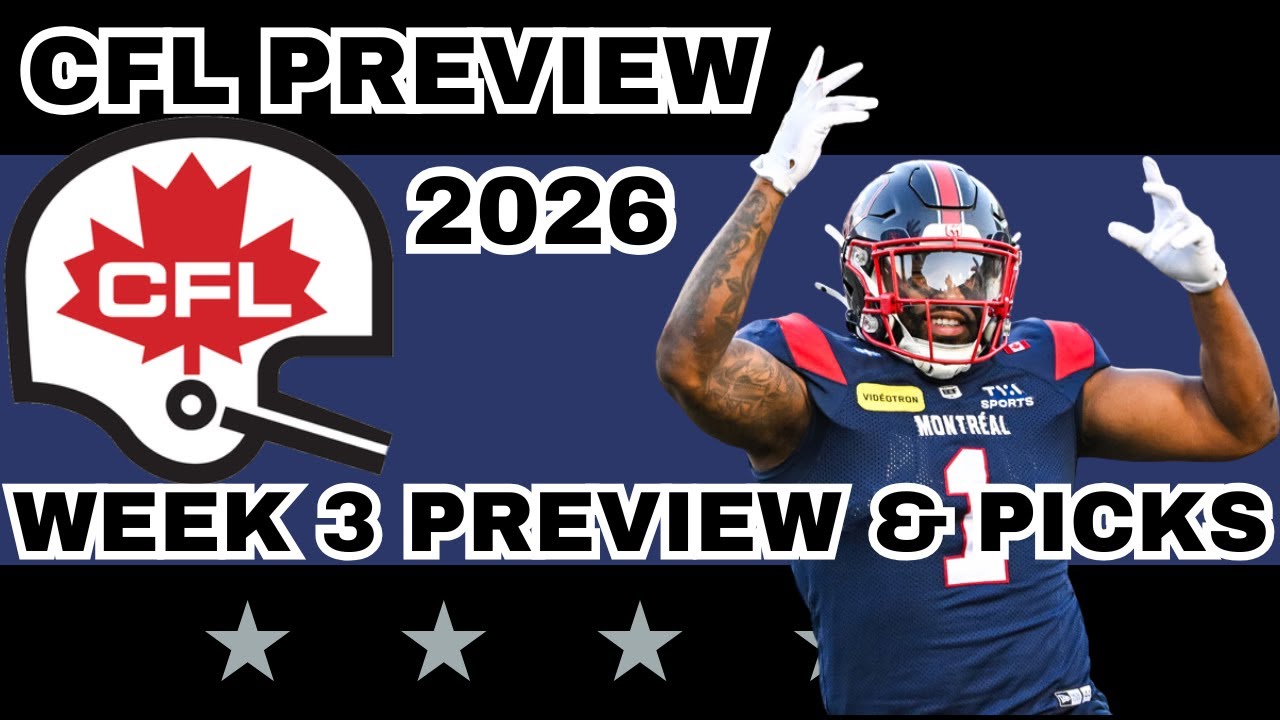 WEEK 3 PREVIEW, PICKS & DFS | THE CFL GAMBLING PODCAST