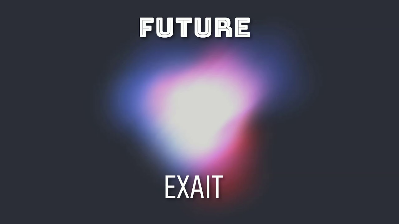 EXAIT - Future