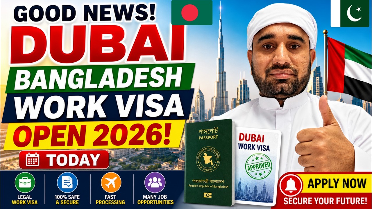 Good News! Dubai Bangladesh Work Visa Open 2026 Today | UAE Job Visa Update for Bangladeshis