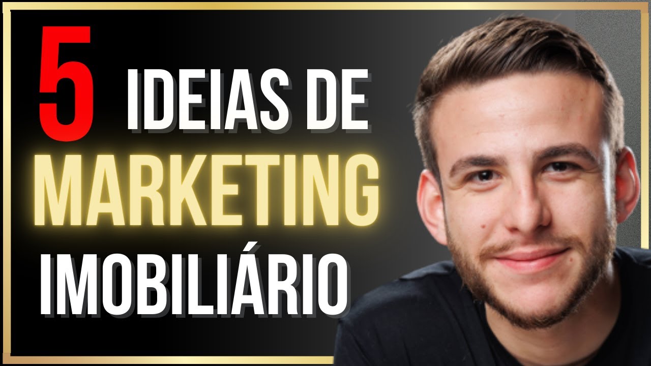 5 Ideias de Marketing Imobili&aacute;rio que voc&ecirc; NUNCA pensou