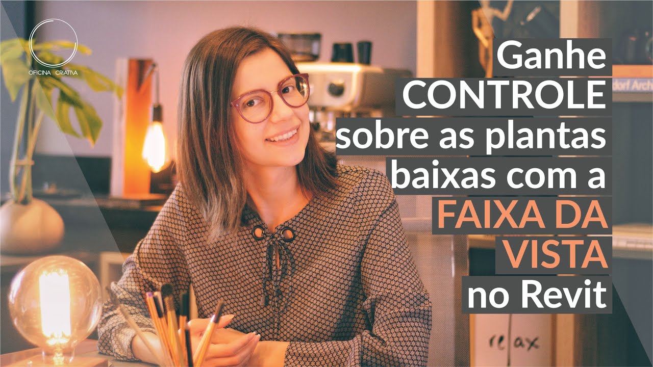 Ganhe CONTROLE sobre a planta baixa com a FAIXA DA VISTA no Revit