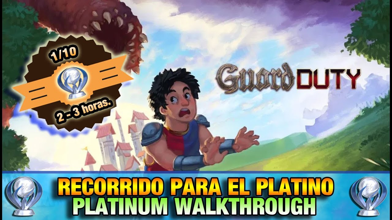 GUARD DUTY (PS4/VITA) | RECORRIDO PARA EL PLATINO | GU&Iacute;A DE TROFEOS | LOGROS