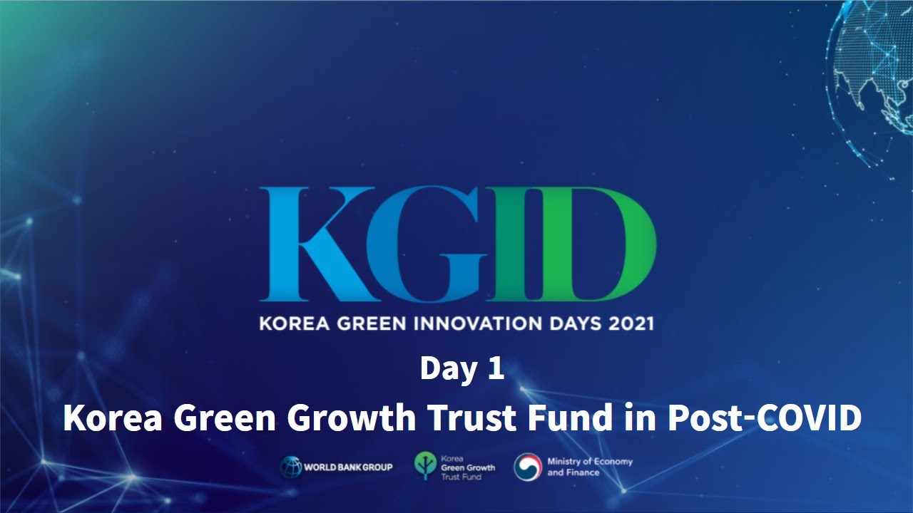 World Bank KGGTF- KGID 2021 Korea - Korea Green Growth Trust Fund in Post-COVID