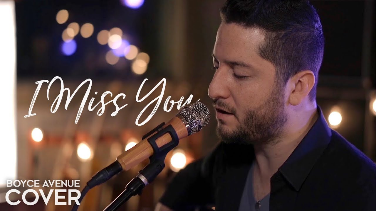 I Miss You - Clean Bandit ft. Julia Michaels (Boyce Avenue Acoustic cover) on Spotify & Apple