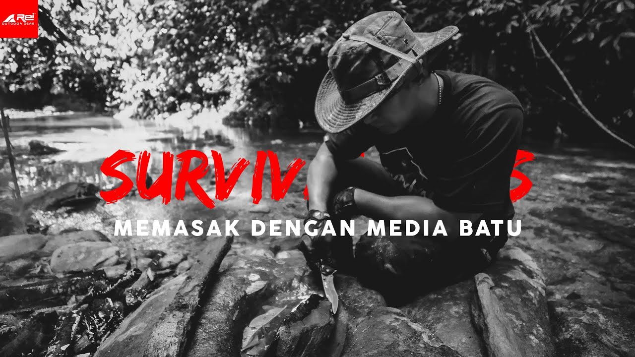 Survival Tips 25 - Memasak Dengan Media Batu