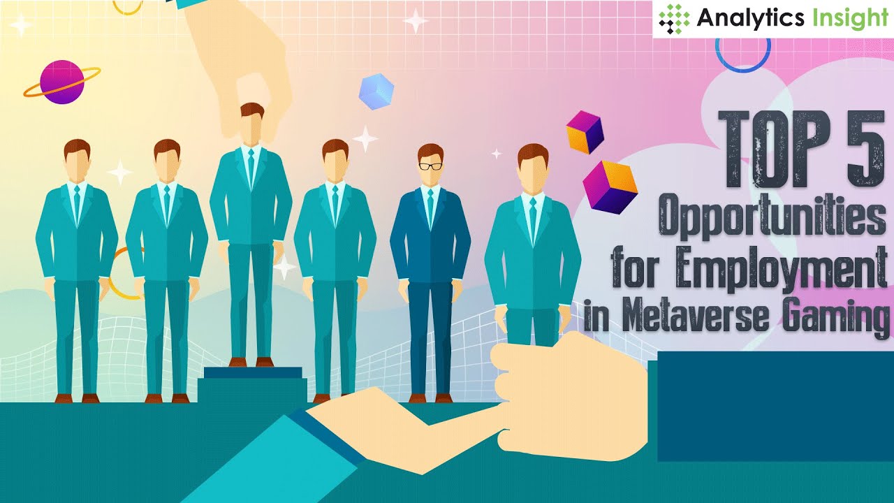 Top 5 Opportunities for Employment in Metaverse Gaming