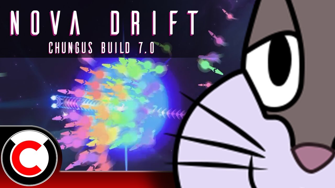 Big Missiles Are Still REALLY GOOD! - Chungus Build 7.0 - Nova Drift