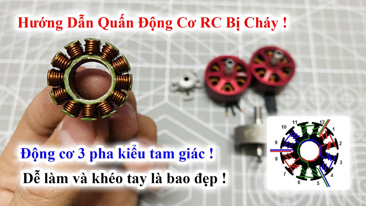 Hướng dẫn quấn lại động cơ RC bị cháy - Động cơ 3 pha kiểu tam giác - QD Channel