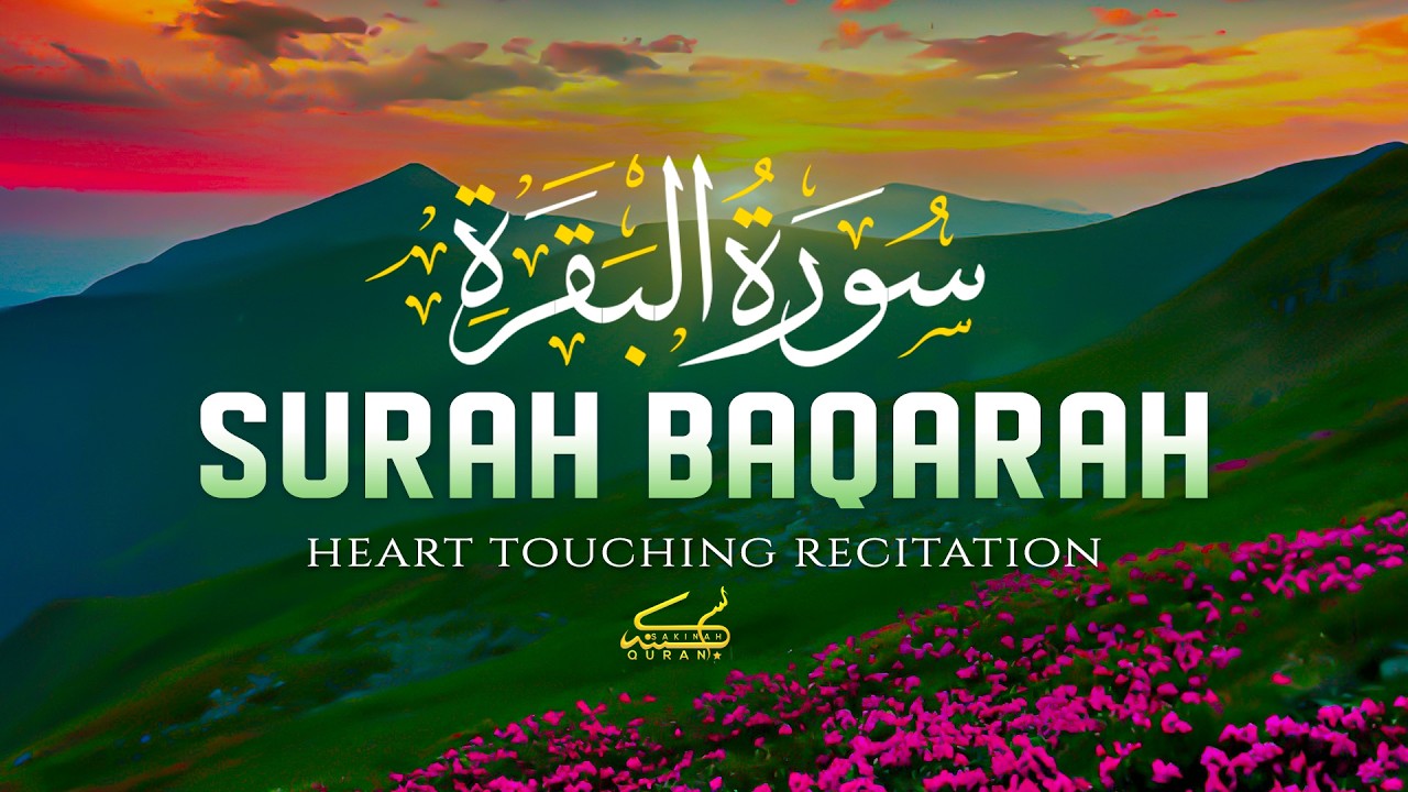 Surah Al-Baqarah سورة البقره Full | World's Most Beautiful Recitation to Soothe Your Heart & Mind