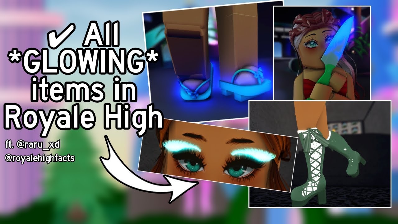 ✔ All *GLOWING* items in Royale High.